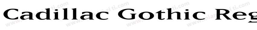 Cadillac Gothic Regu字体转换